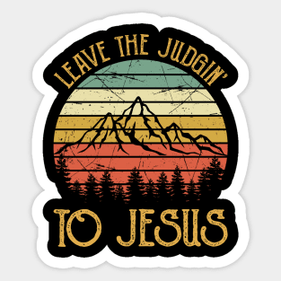 Vintage Christian Leave The Judgin' To Jesus Sticker